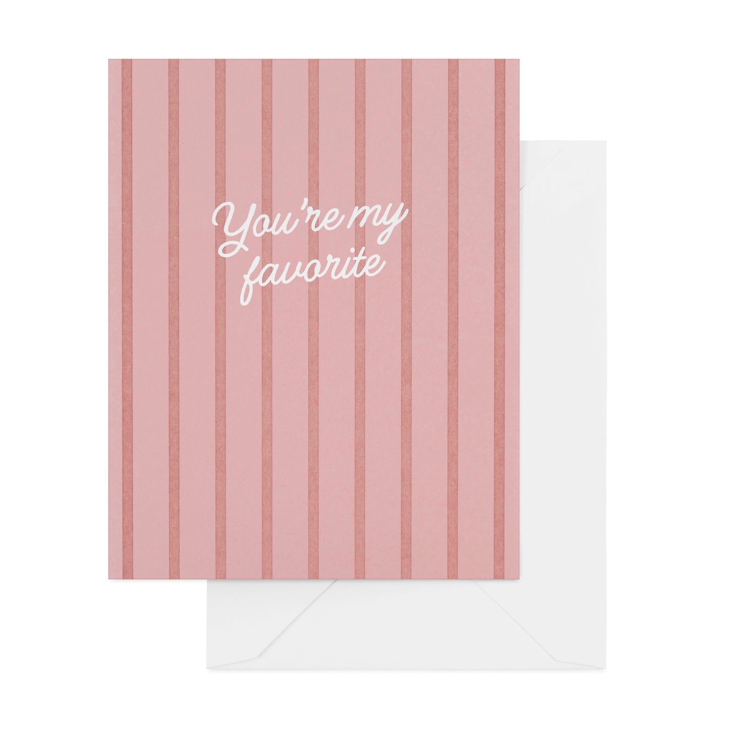 Rose card with rose stripe pattern and white foil printed 'you're my favorite' paired with a white envelope