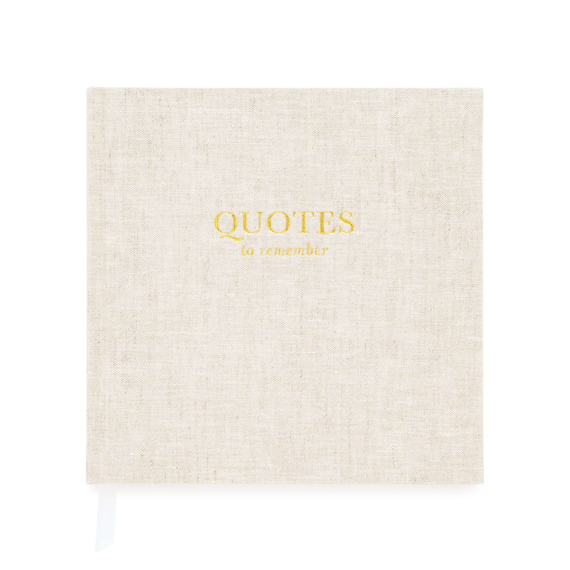 flax fabric bound book foil stamped with quotes to remember on the cover