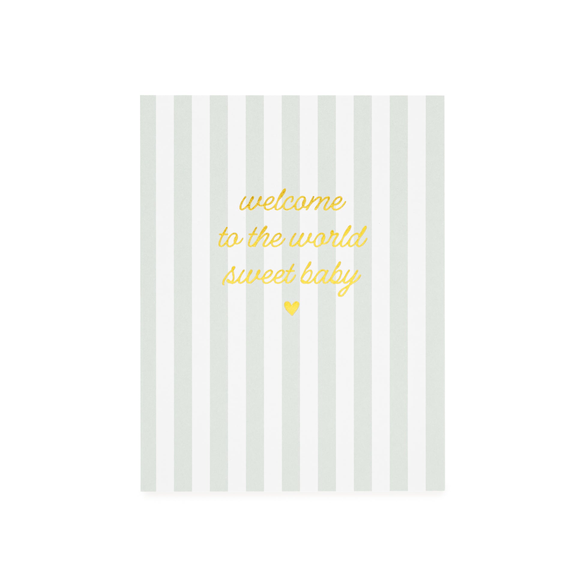 Green and white striped card printed with 'welcome to the world sweet baby'