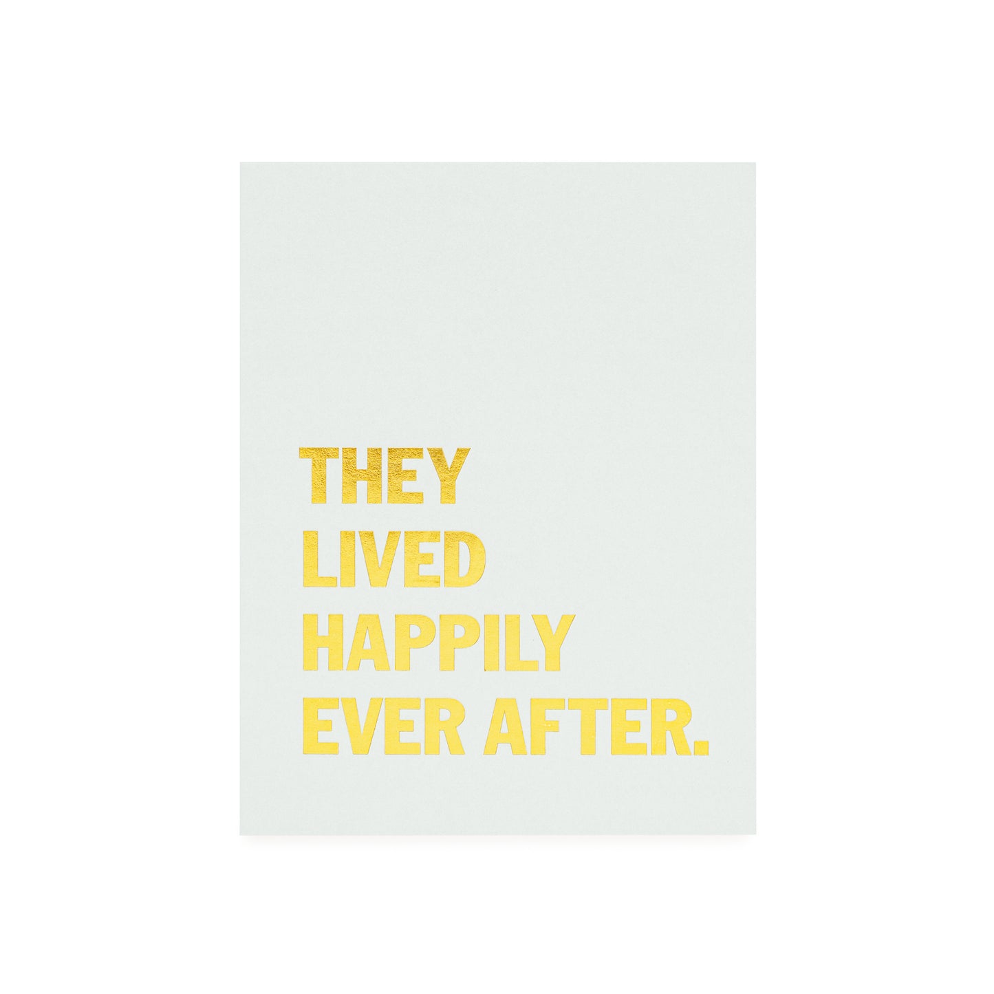 Pale blue card foil printed with 'they lived happily ever after' in gold foil