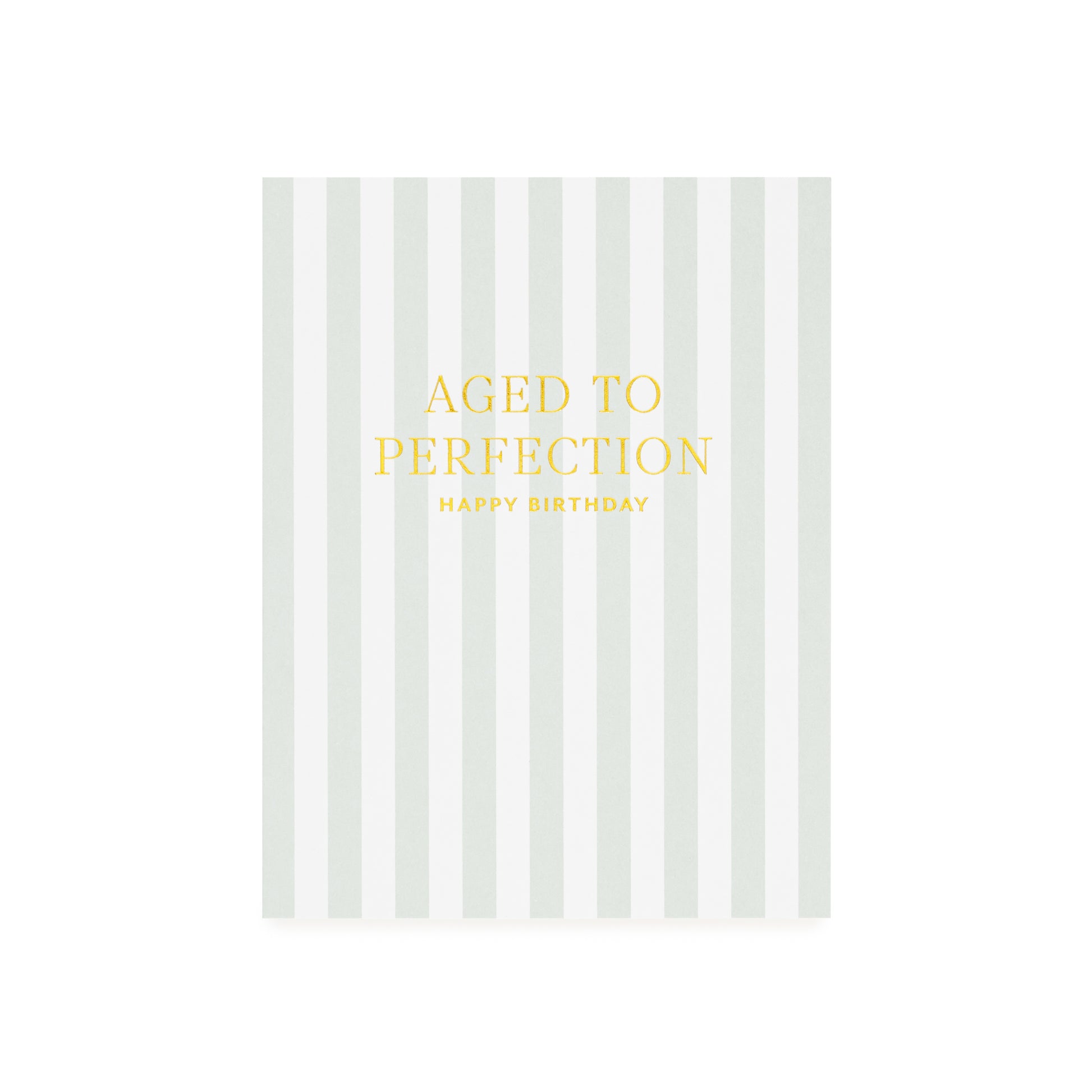 Greeting card with green striped pattern and 'Aged to Perfection Happy Birthday' printed in gold foil